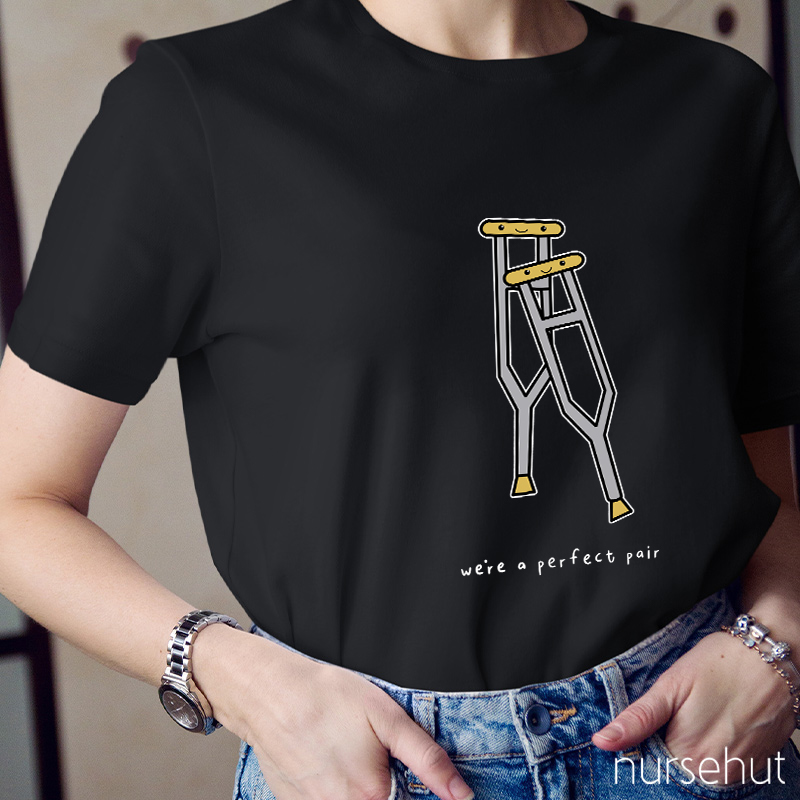 Were A Perfect Pair Nurse T-Shirt