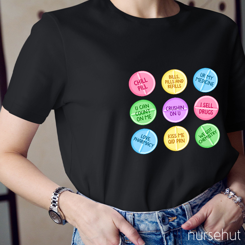 Chill Pills Nurse T-Shirt