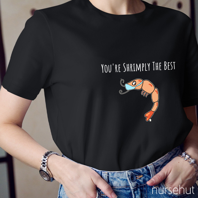 You Are Shrimply The Best Nurse T-Shirt
