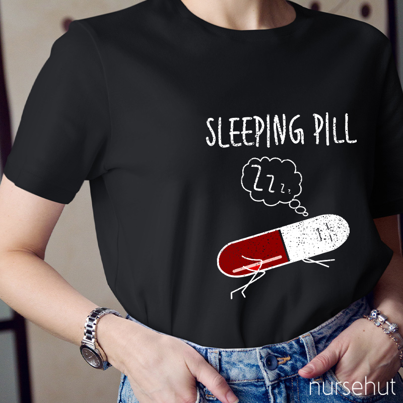 Sleeping Pill Nurse T-Shirt