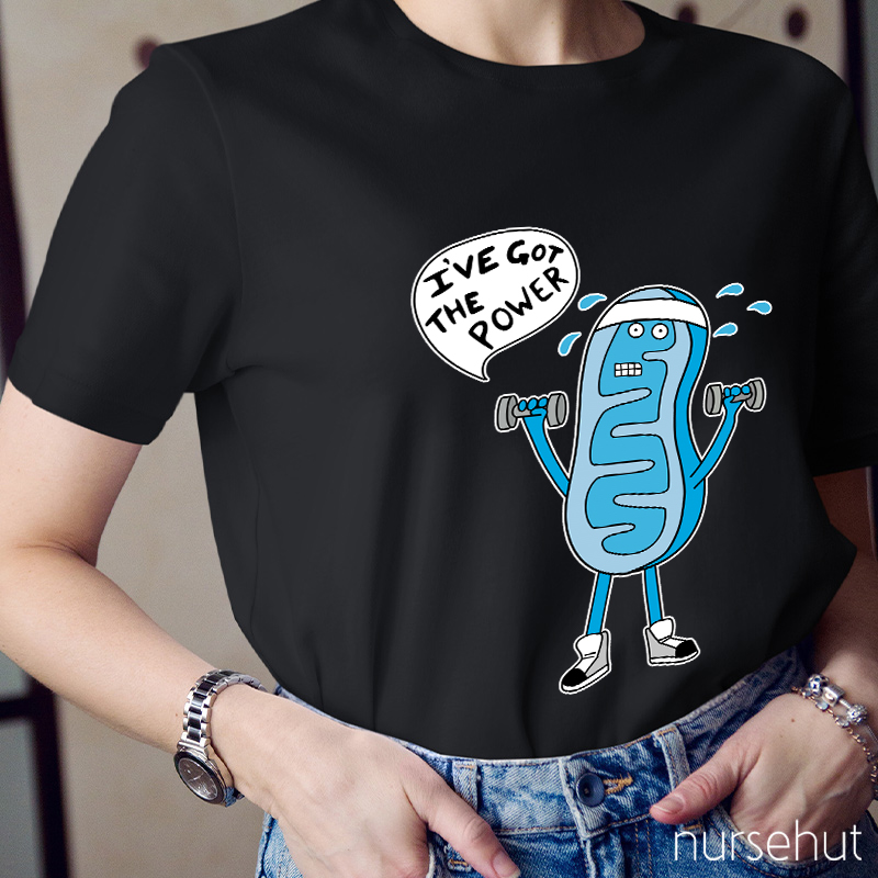 I Have Got The Power Nurse T-Shirt