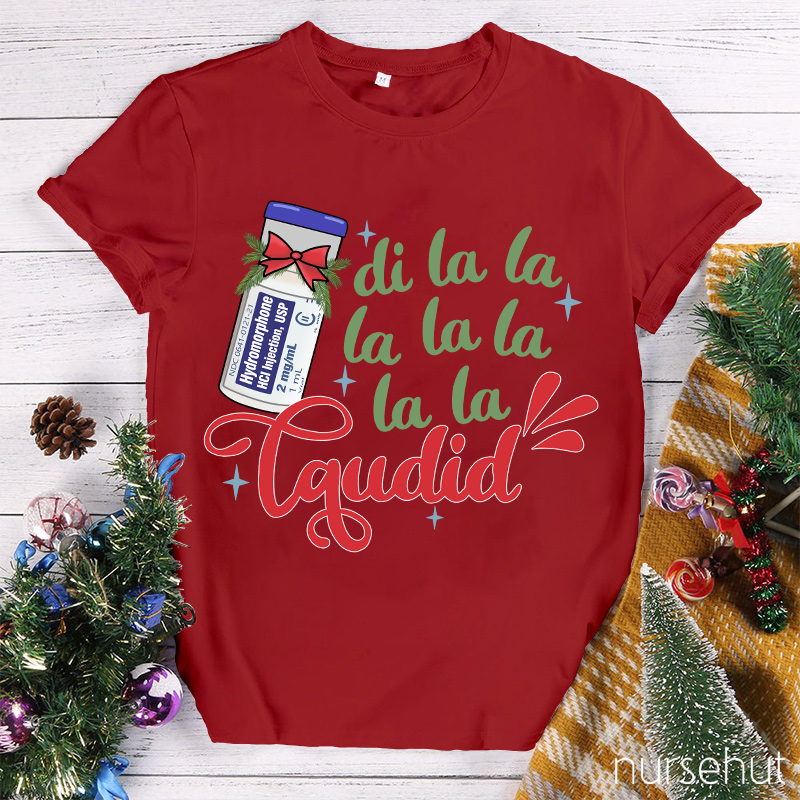 Di La La La Laudid Nurse T-Shirt