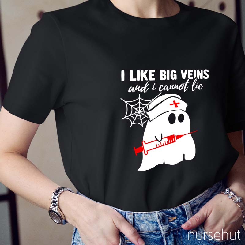 I Like Big Veins And I Cannot Lie Nurse T-Shirt