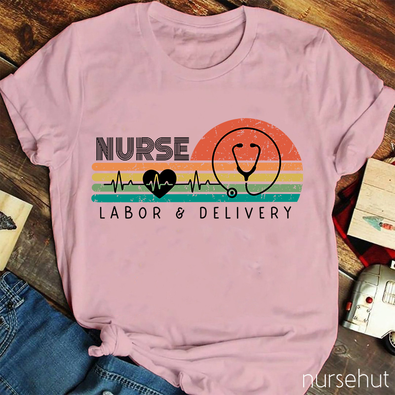 Labor And Delivery Nurse T-Shirt