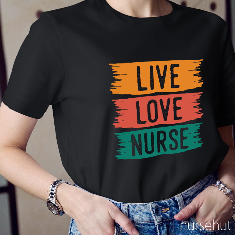 Live Love Nurse T-Shirt