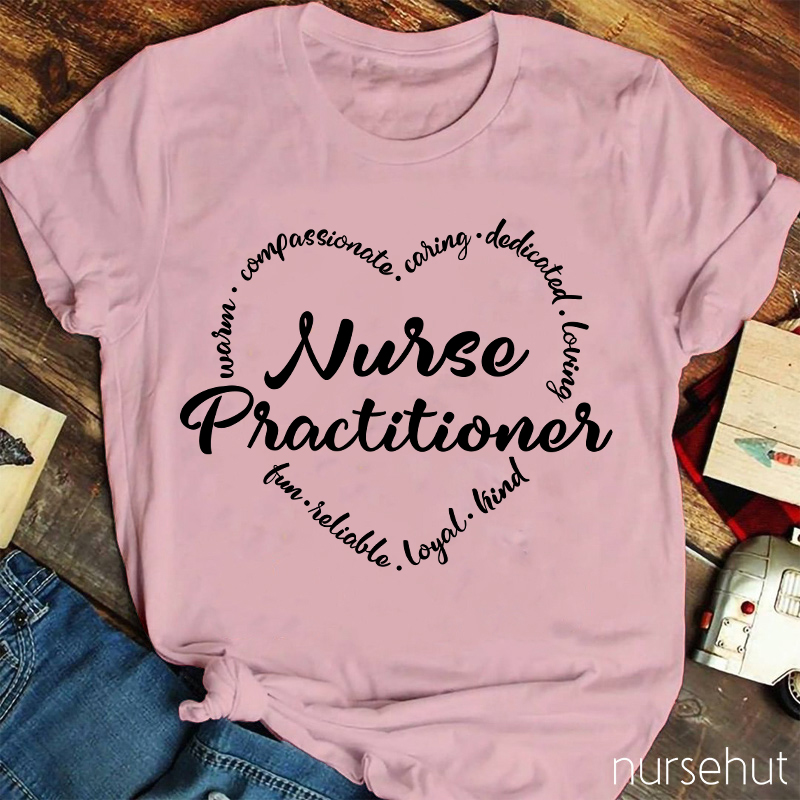 Nurse Practitioner Warm Caring Nurse T-Shirt