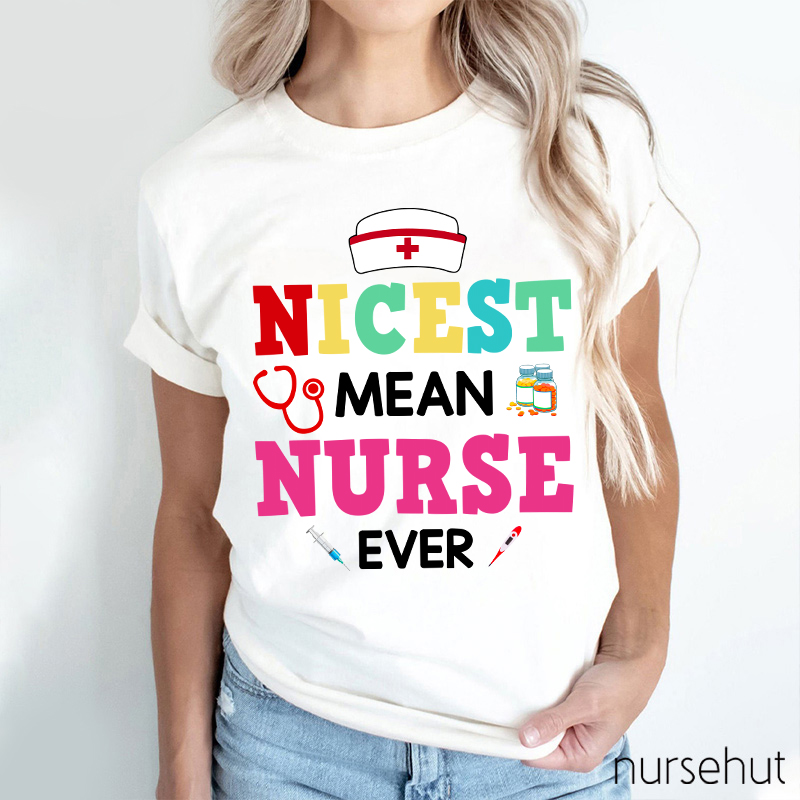 Nicest Mean Nurse Ever T-Shirt