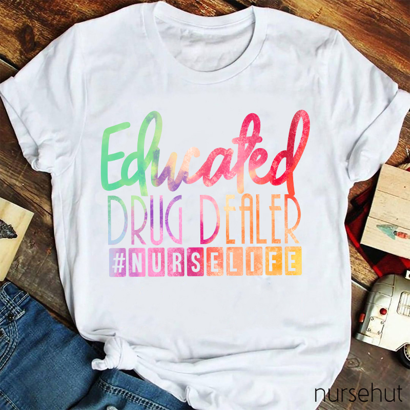 Educated Drug Dealer T-Shirt
