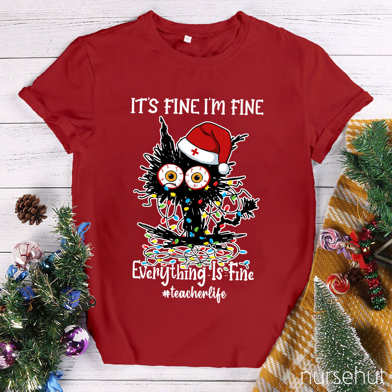 I'm Fine Everything Is Fine Nurse T-Shirt