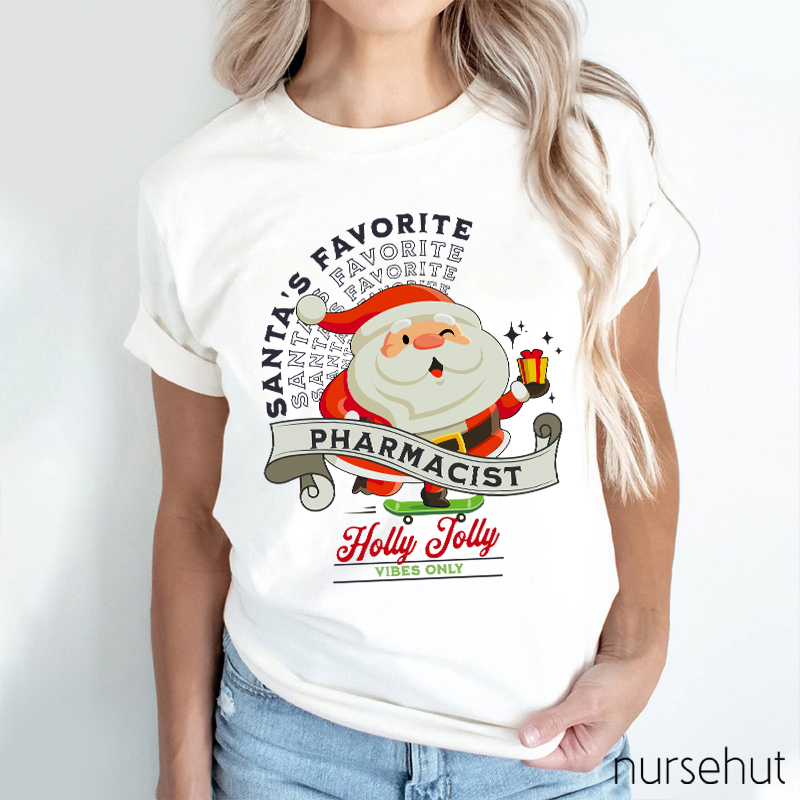 Santa's Favorite Pharmacist Holly Jolly Vibes Only Nurse T-Shirt