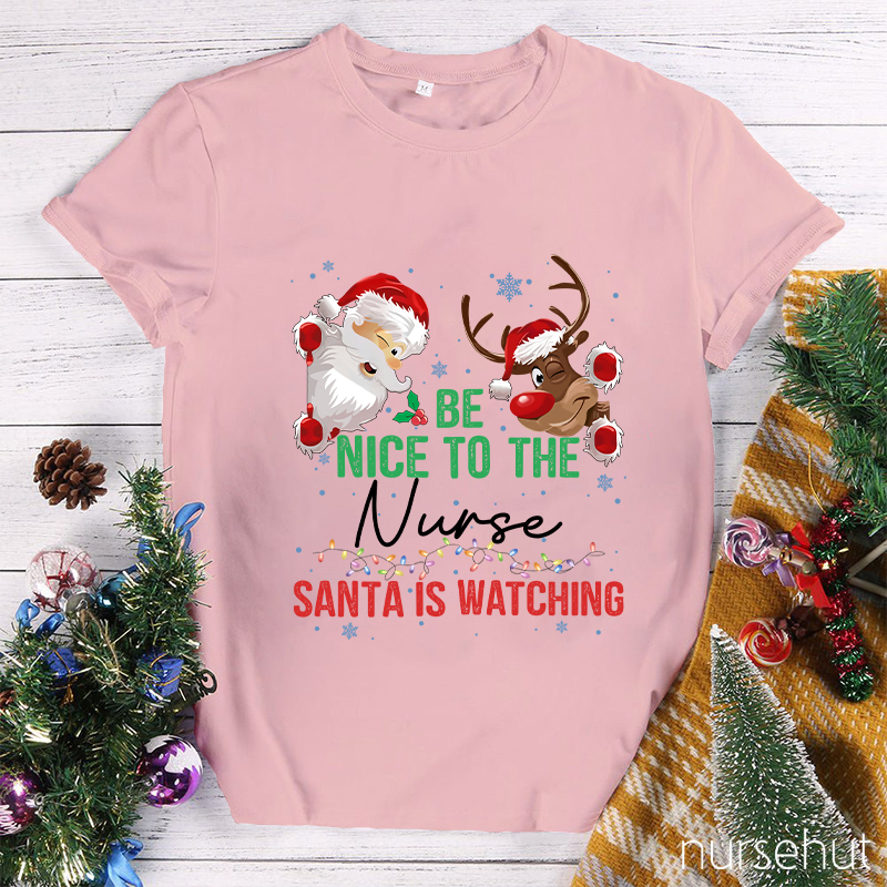 Be Nice To The Nurse T-Shirt