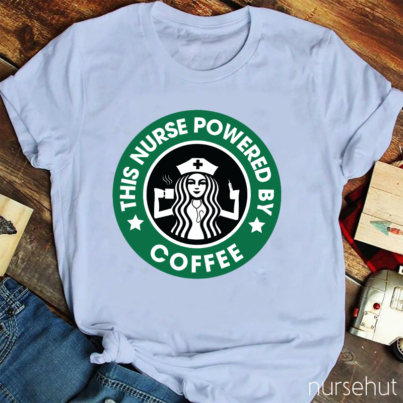 This Nurse Powered By Coffee Nurse T-shirt