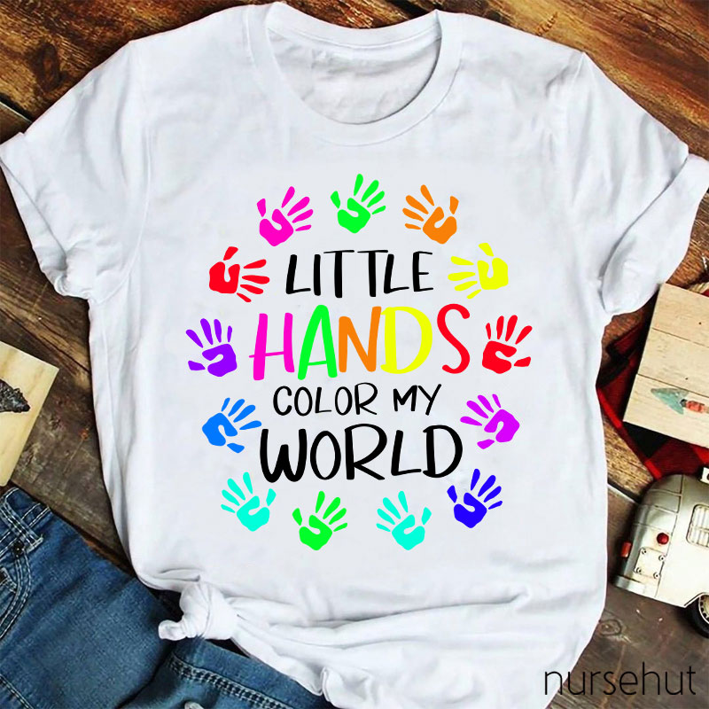 Little Hands Color My World Nurse T-Shirt