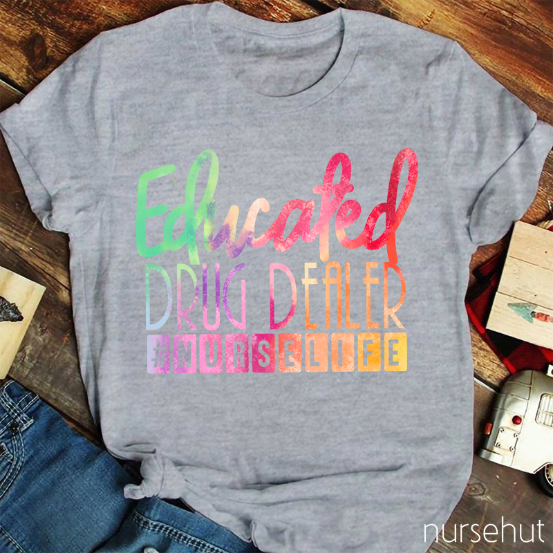 Educated Drug Dealer T-Shirt