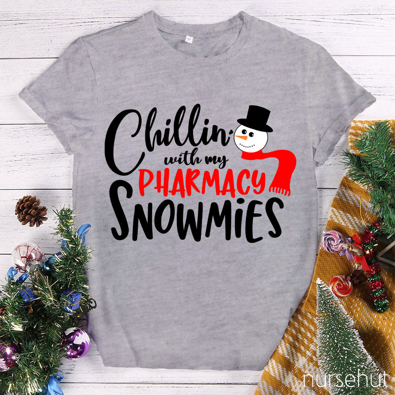 Chillin With My Pharmacy Snowmies Nurse T-Shirt