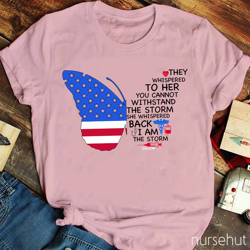 Independence They Whispered To Her Nurse T-Shirt