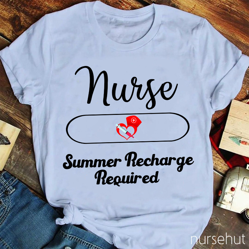 Nurse Summer Recharge Required Nurse T-Shirt