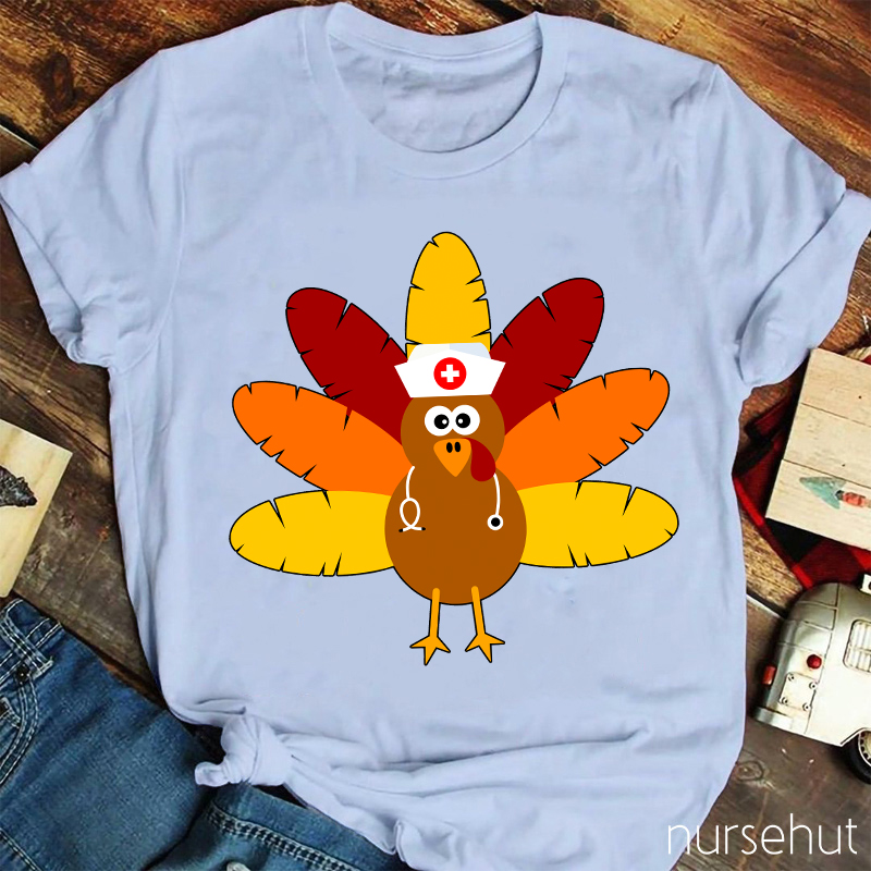 A Turkey In A Nurse's Hat T-Shirt