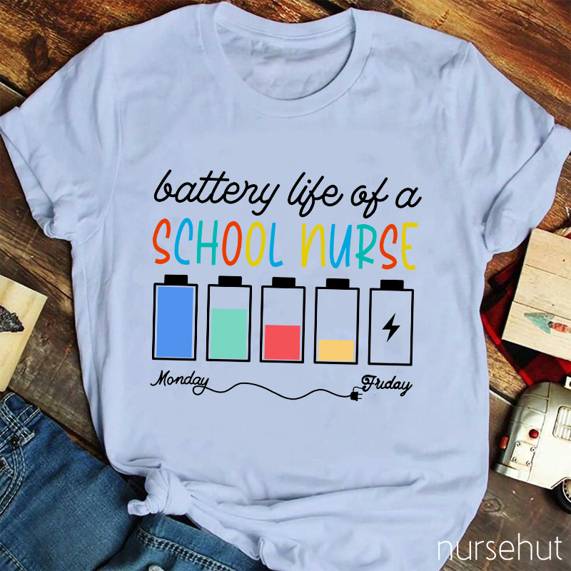 Battery Life Of A School Nurse T-Shirt