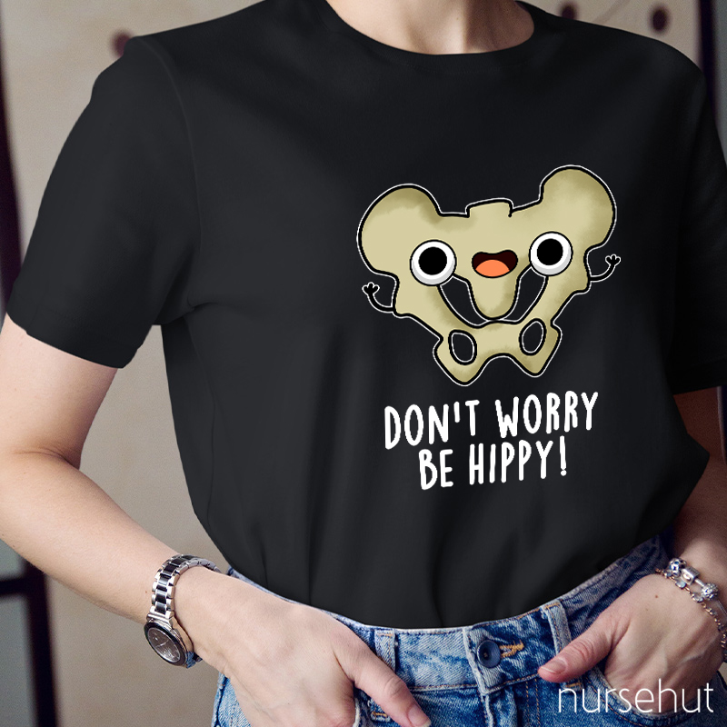 Don't Worry Be Hippy Nurse T-Shirt