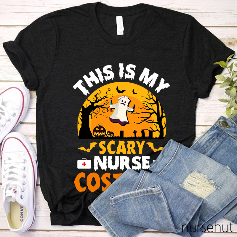 This Is My Scary Nurse Costume Nurse T-Shirt