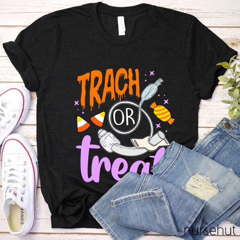 Trach Or Treat Nurse T-Shirt