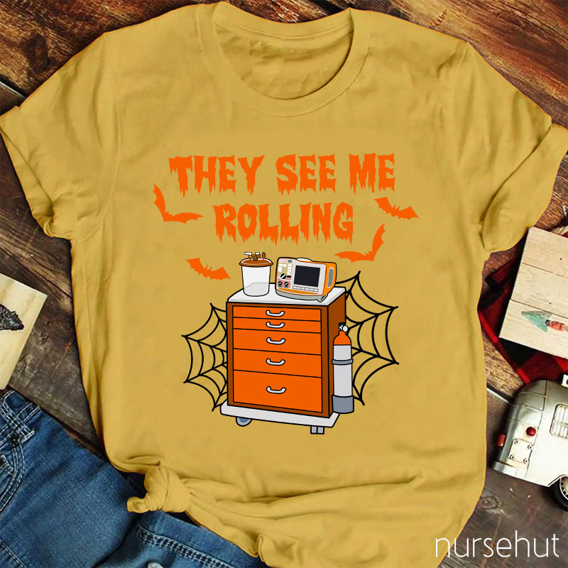 They See Me Rolling Nurse T-Shirt
