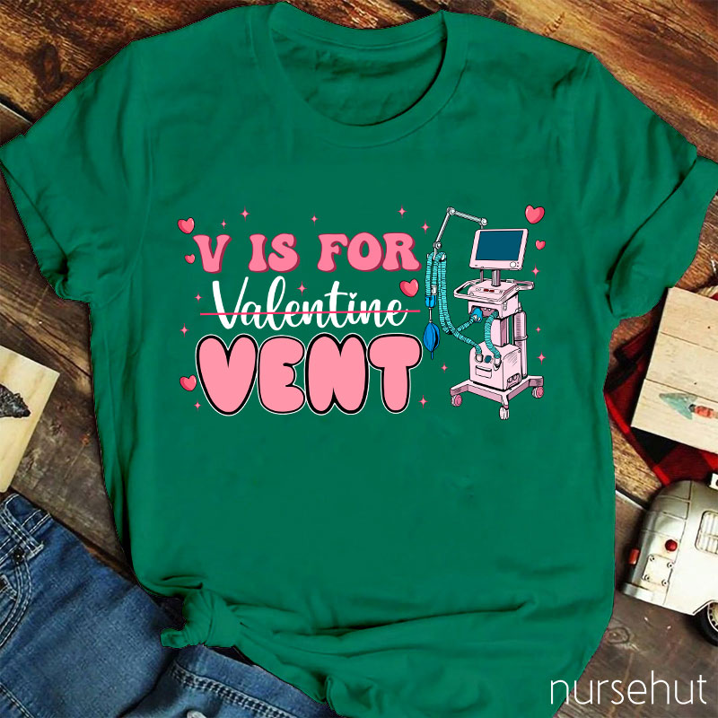 V Is For Venti Not Valentine Nurse T-Shirt