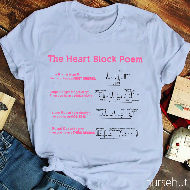The Heart Block Poem Nurse T-Shirt