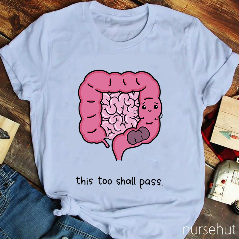 This Too Shall Pass Nurse T-Shirt