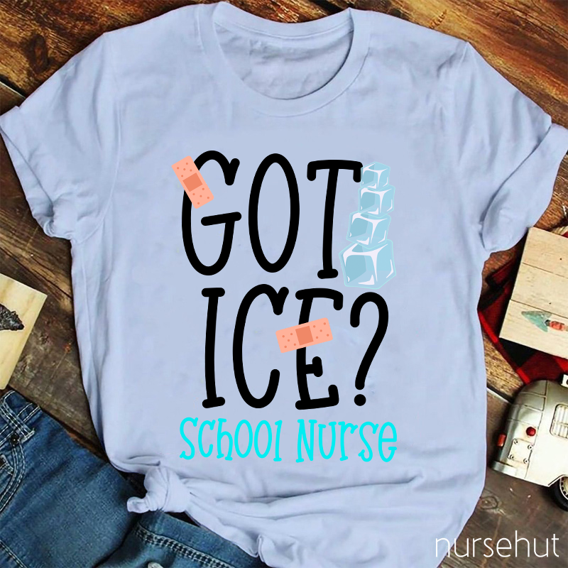 Got Ice School Nurse T-Shirt