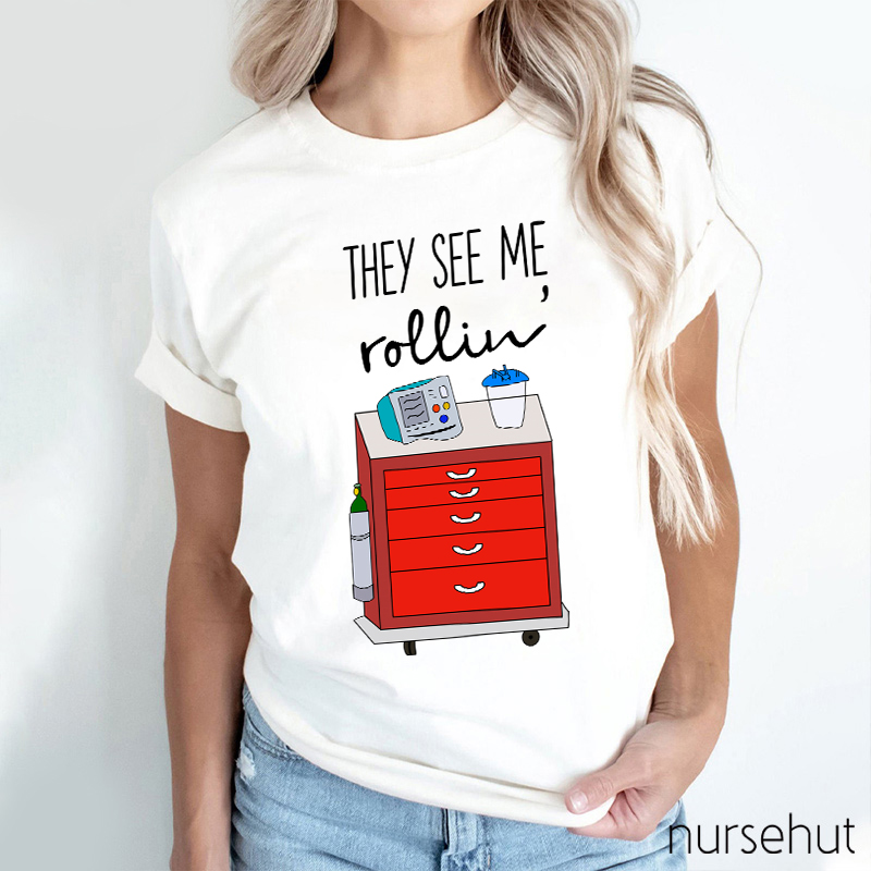 They See Me Rollin' Nurse T-Shirt