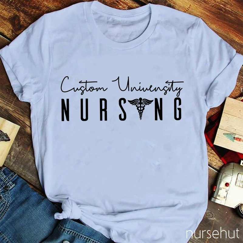 Personalized University Nursing Nurse T-Shirt