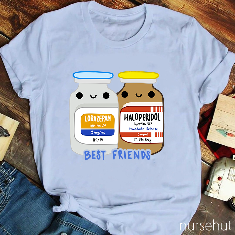 Best Friends Lorazepam And Haloperidol Nurse T-Shirt