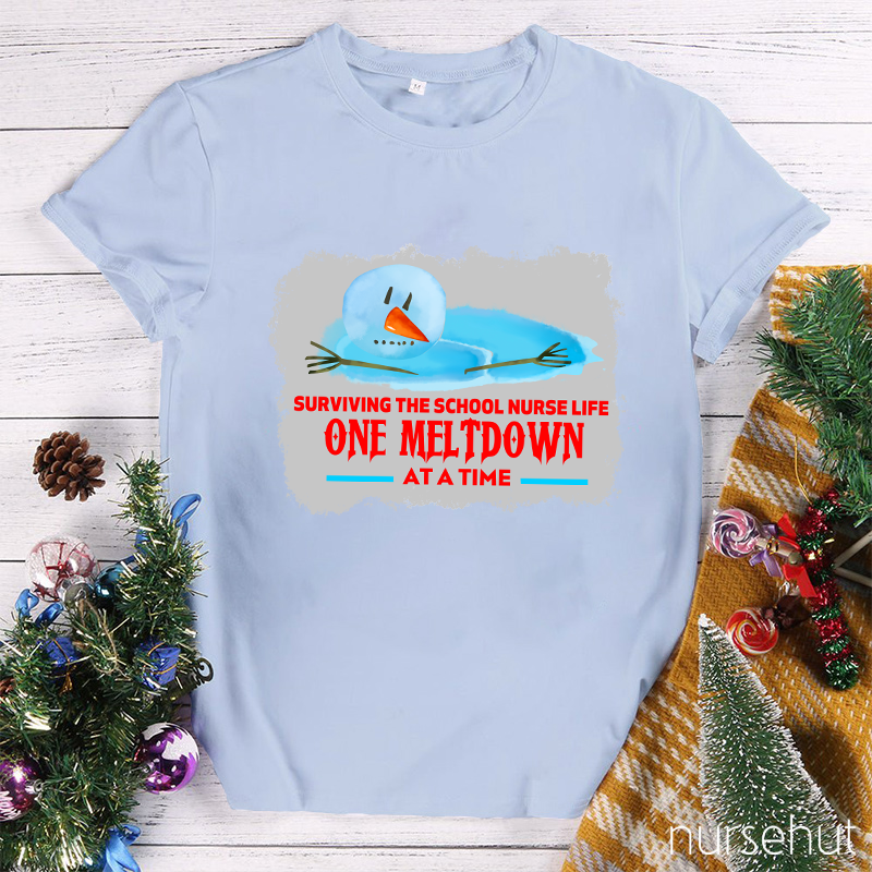 Surviving The School Nurse Life One Meltdown At A Time Nurse T-Shirt