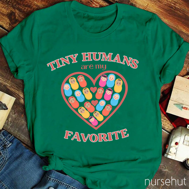 Tiny Humans Are My Favorite Nurse T-Shirt