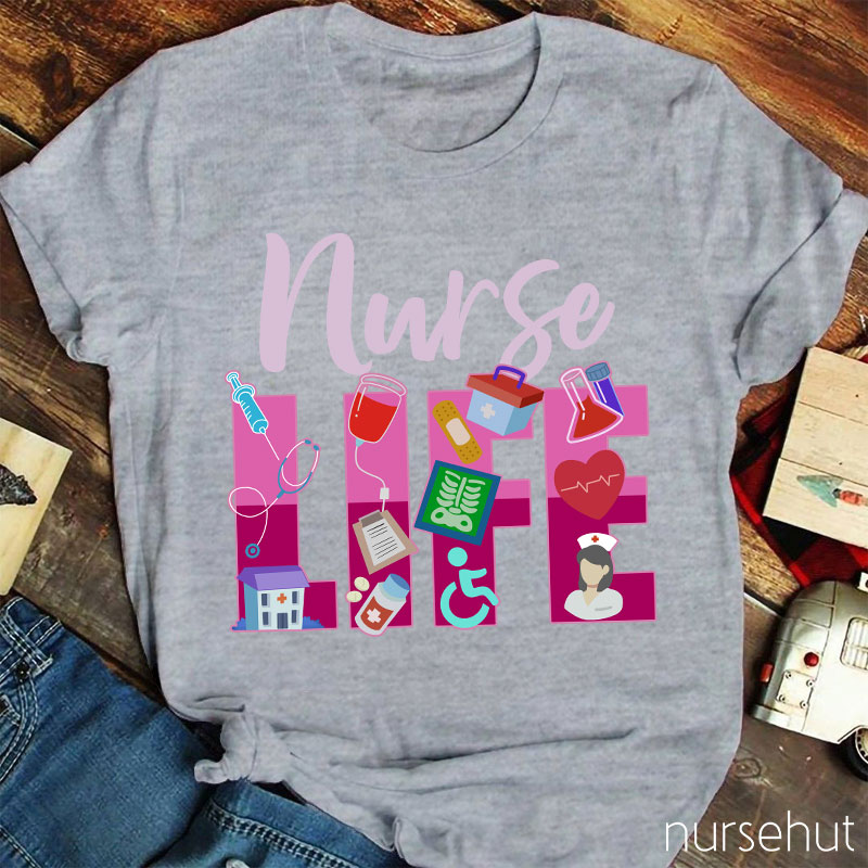 Nurse Life Nurse T-Shirt