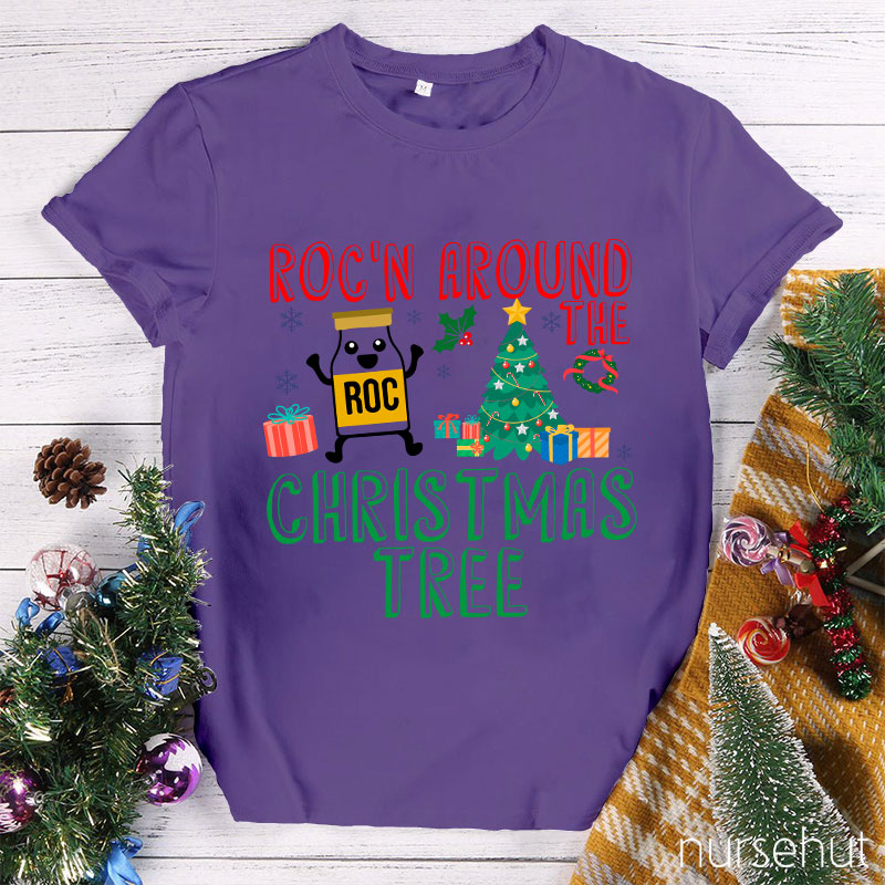 Roc'n Around The Christmas Tree Nurse T-Shirt