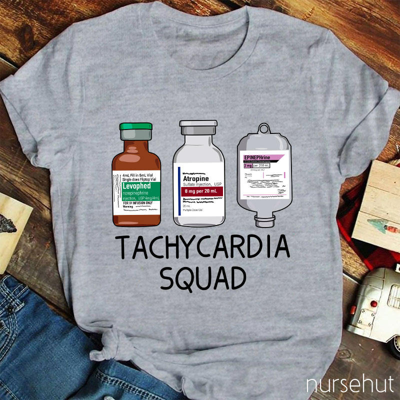Tachycardia Squad Nurse T-Shirt