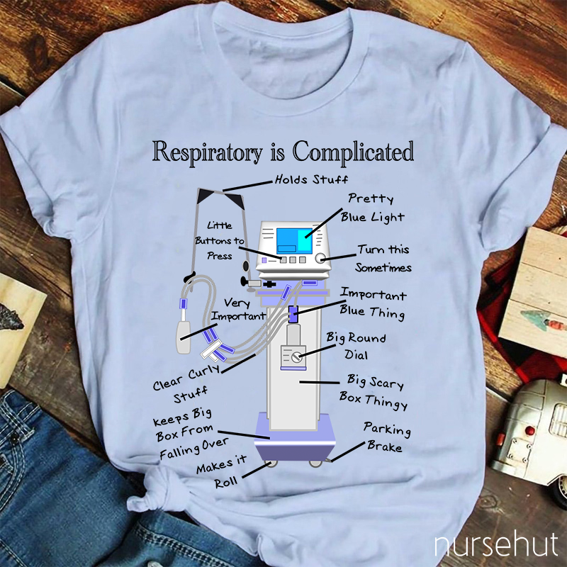 Respiratory Is Compliated Nurse T-Shirt
