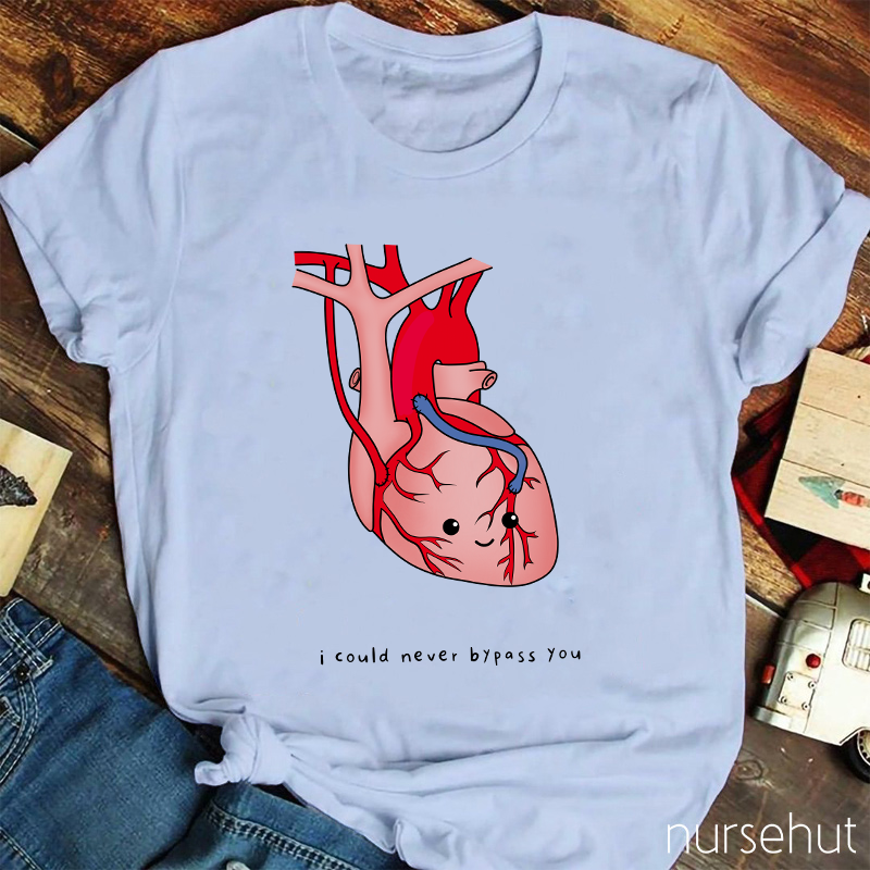 I Could Never Bypass You Cartoon Heart Nurse T-Shirt