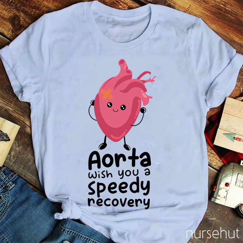 Aorta Wish You A Speedy Recovery Nurse T-Shirt