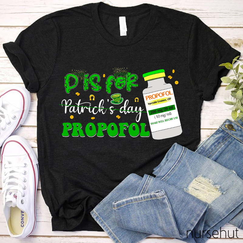 P Is For Propofol Nurse T-Shirt