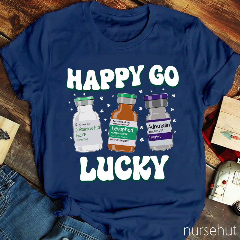 Happy Go Lucky Nurse T-Shirt