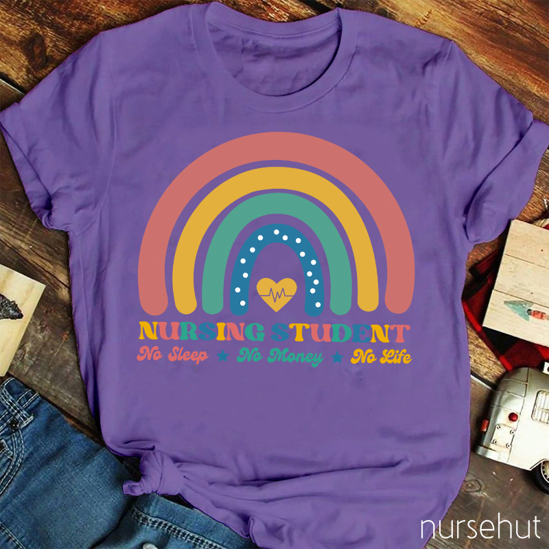 Nursing Students No Sleep No Money No Life Nurse T-Shirt