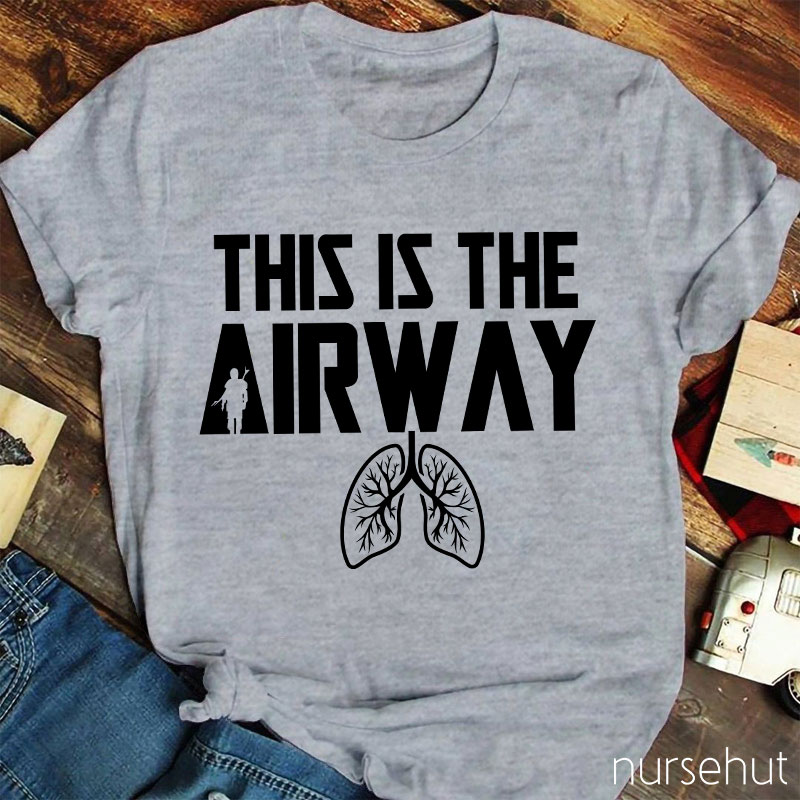 This Is The Airway Nurse T-Shirt