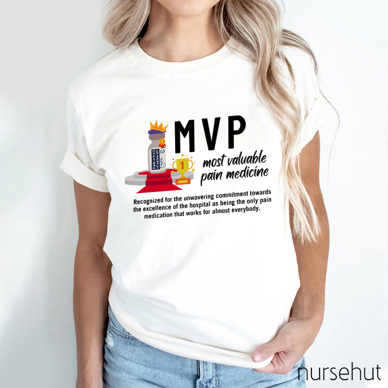 Mvp Most Valuable Pain Medicine Nurse T-Shirt