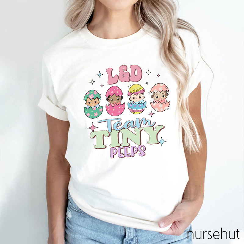L&D Team Tiny Peeps Nurse T-Shirt