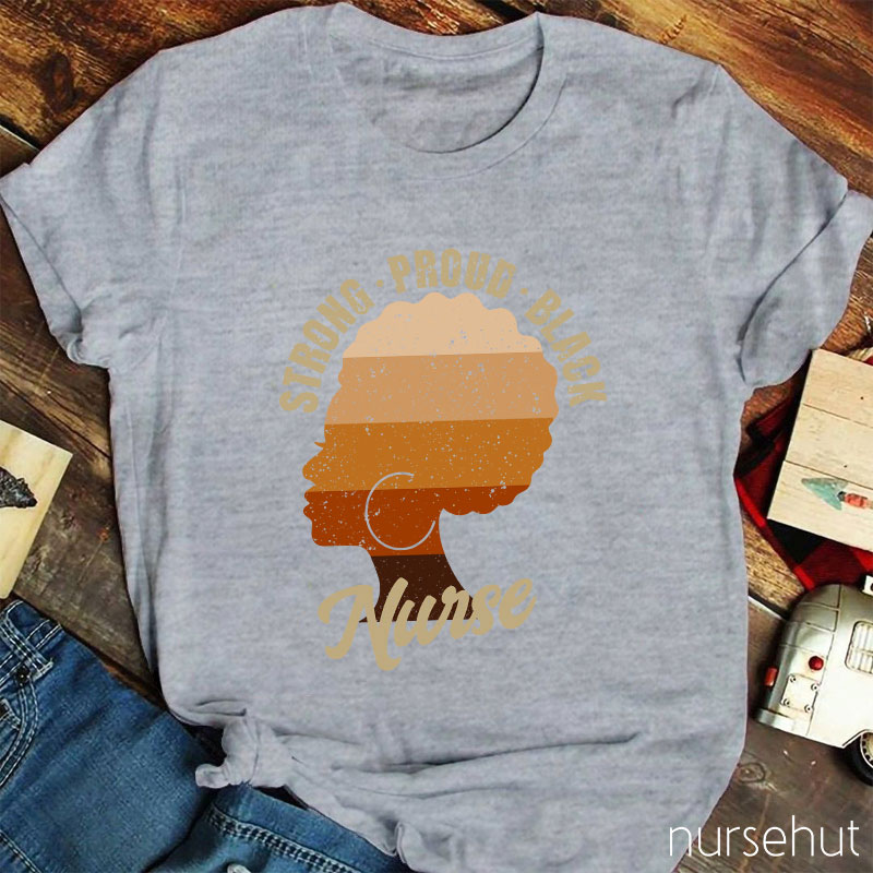 Strong Proud Black Nurse T-Shirt