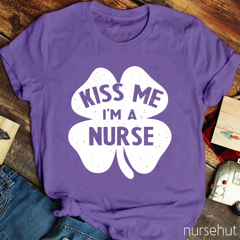 Kiss Me I'm A Nurse T-Shirt